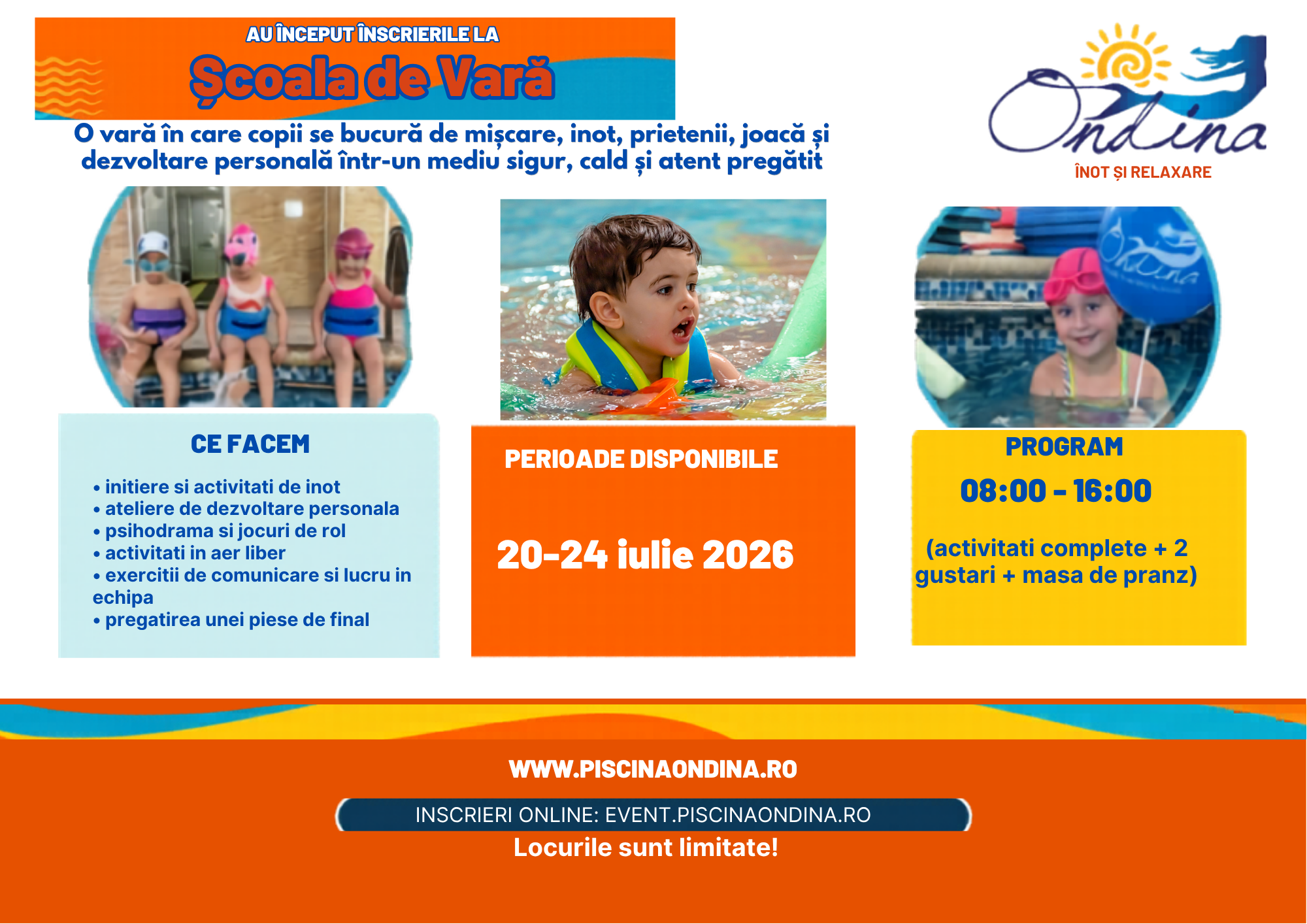 Scoala de Vara Ondina    20-24 iulie Program 8.00-16.00 cu MASA DE PRANZ