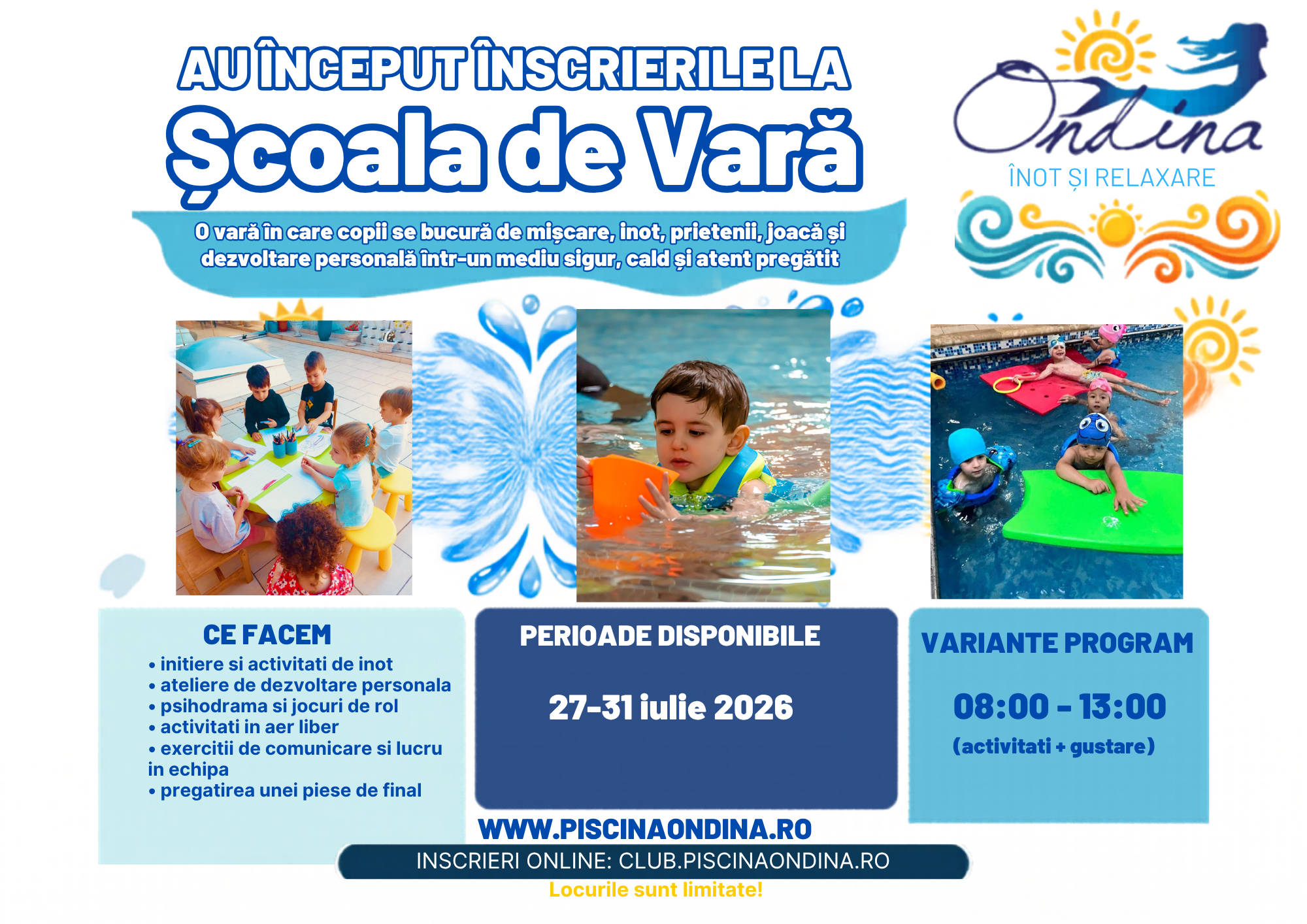 Scoala de Vara Ondina  27-31 iulie Program  SCURT 8.00-13.00