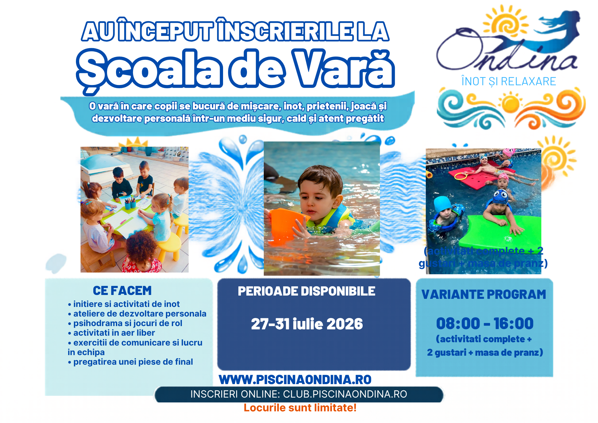 Scoala de Vara Ondina 27-31 iulie   Program 8.00-16.00 cu MASA DE PRANZ